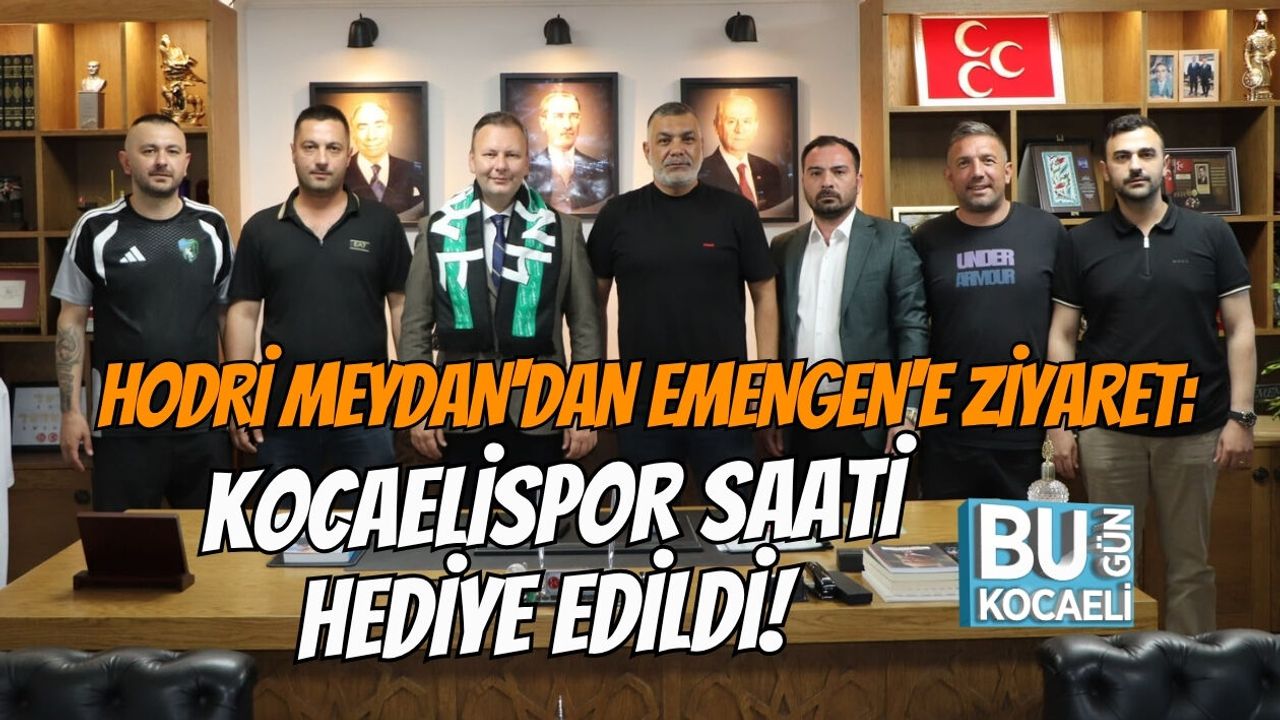 HODRİ MEYDAN'DAN MHP KOCAELİ İL BAŞKANI ENES EMENGEN'E ANLAMLI ZİYARET: KOCAELİSPOR SAATİ HEDİYE EDİLDİ!