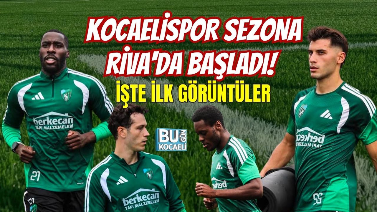 KOCAELİSPOR SEZONA RİVA'DA BAŞLADI! İŞTE İLK GÖRÜNTÜLER