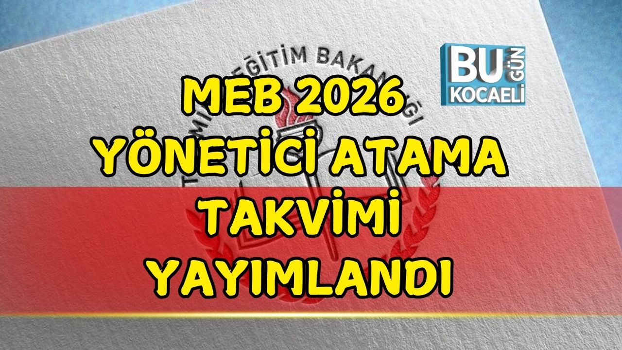 MEB 2026 YÖNETİCİ ATAMA TAKVİMİ YAYIMLANDI