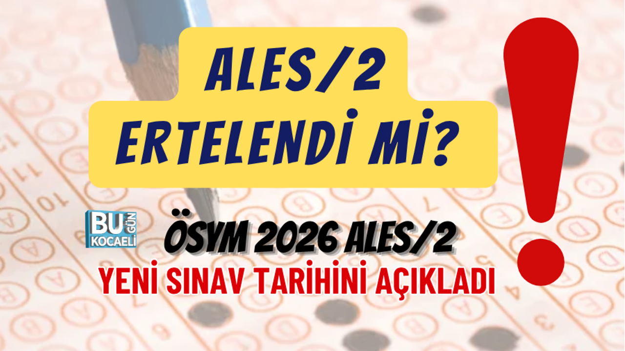 ALES/2 ERTELENDİ Mİ? ÖSYM 2026 ALES/2 YENİ SINAV TARİHİNİ AÇIKLADI