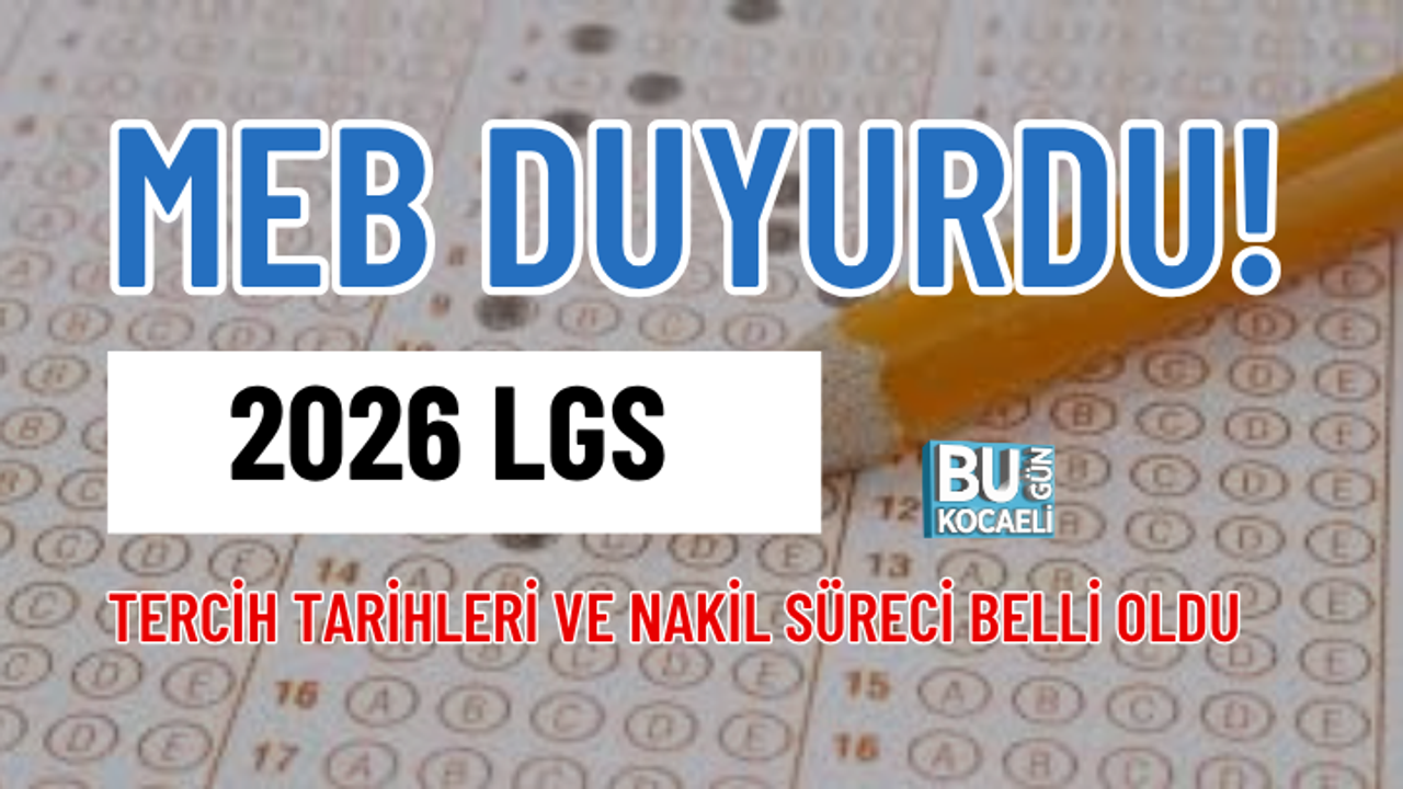 MEB DUYURDU! 2026 LGS TERCİH TARİHLERİ VE NAKİL SÜRECİ BELLİ OLDU