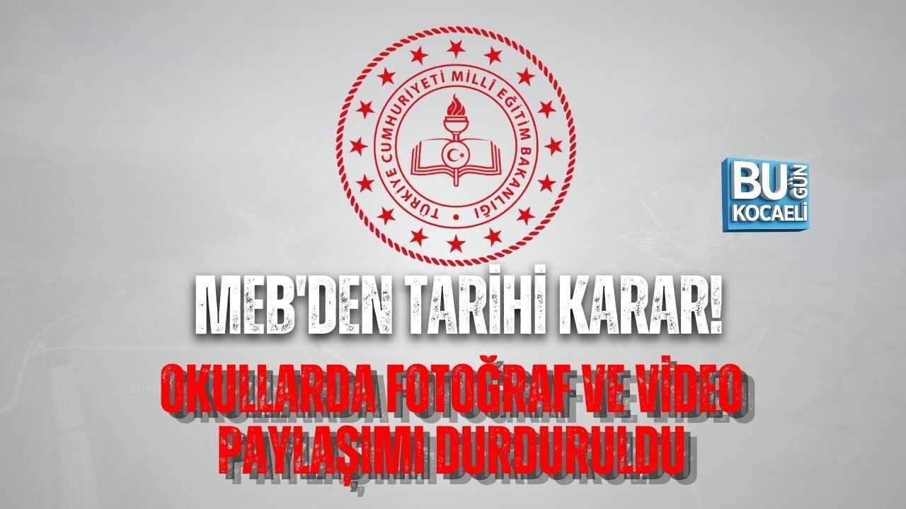 MEB'DEN TARİHİ KARAR! OKULLARDA FOTOĞRAF VE VİDEO PAYLAŞIMI DURDURULDU