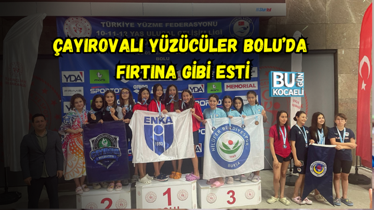 ÇAYIROVALI YÜZÜCÜLER BOLU’DA FIRTINA GİBİ ESTİ: 25 MADALYA İLE DÖNDÜLER
