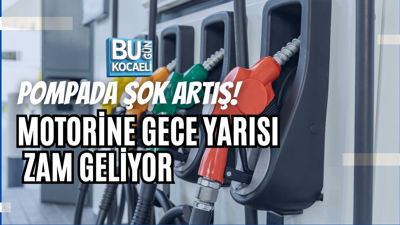 POMPADA ŞOK ARTIŞ! MOTORİNE GECE YARISI ZAM GELİYOR