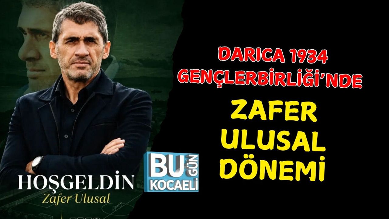 DARICA 1934 GENÇLERBİRLİĞİ’NDE ZAFER ULUSAL DÖNEMİ