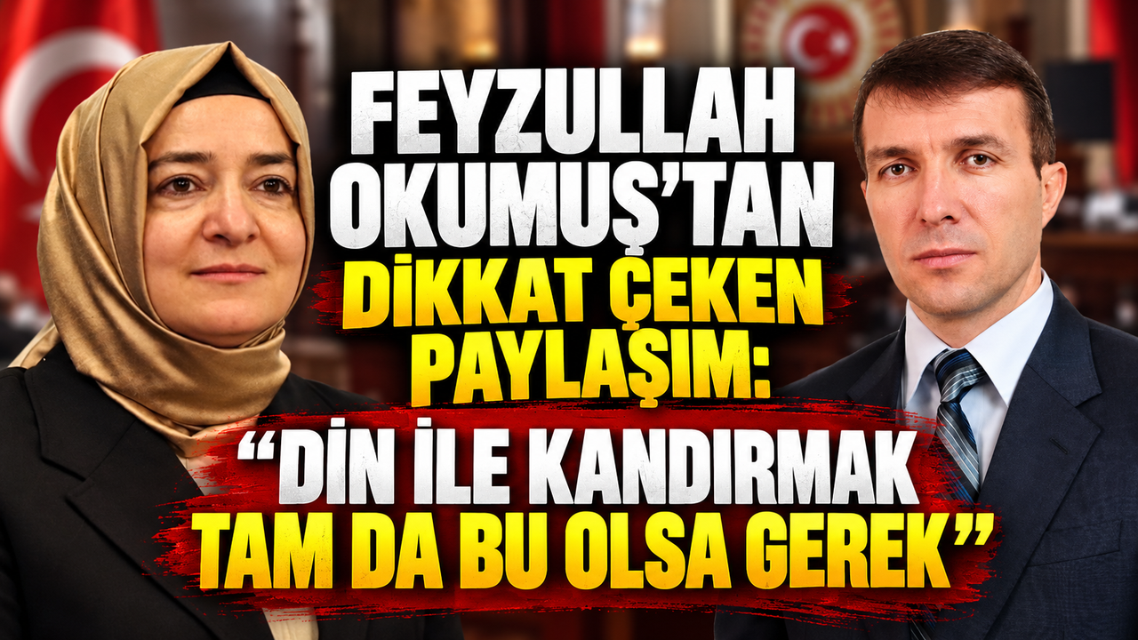 Feyzullah Okumuş’tan Dikkat Çeken Paylaşım: “Din İle Kandırmak Tam Da Bu Olsa Gerek”