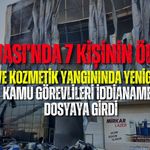 DİLOVASI’NDA 7 KİŞİNİN ÖLDÜĞÜ RAVİVE KOZMETİK YANGININDA YENİ GELİŞME: KAMU GÖREVLİLERİ İDDİANAMESİ DOSYAYA GİRDİ