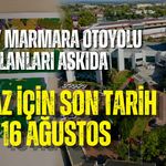 GÜNEY MARMARA OTOYOLU PLANLARI ASKIDA: İTİRAZ İÇİN SON TARİH 16 AĞUSTOS