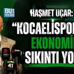 HAŞMET UÇAR: “KOCAELİSPOR’DA EKONOMİK SIKINTI YOK”