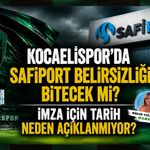 KOCAELİSPOR’DA SAFİPORT BELİRSİZLİĞİ BİTECEK Mİ? İMZA İÇİN TARİH NEDEN AÇIKLANMIYOR?