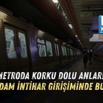 METRODA KORKU DOLU ANLAR! GENÇ ADAM İNTİHAR GİRİŞİMİNDE BULUNDU