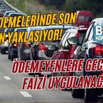 MTV ÖDEMELERİNDE SON GÜN YAKLAŞIYOR! ÖDEMEYENLERE GECİKME FAİZİ UYGULANACAK