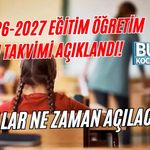 2026-2027 EĞİTİM ÖĞRETİM YILI TAKVİMİ AÇIKLANDI! OKULLAR NE ZAMAN AÇILACAK?