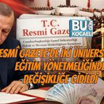 RESMÎ GAZETE'DE İKİ ÜNİVERSİTENİN EĞİTİM YÖNETMELİĞİNDE DEĞİŞİKLİĞE GİDİLDİ