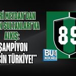 HODRİ MEYDAN’DAN FİLENİN SULTANLARI’NA ALKIŞ: “ŞAMPİYON SENSİN TÜRKİYE!”