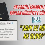 AK PARTİLİ İSİMDEN FATMA KAPLAN HÜRRİYET'E GÖNDERME: "SAPI VE KÖKÜ NE OLDU?"