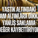YASTIK ALTINDAKİ GRAM ALTINLARA DİKKAT! YANLIŞ SAKLAMA DEĞER KAYBETTİRİYOR