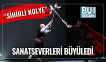 “Sihirli Kolye” Sanatseverleri Büyüledi