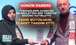 “Yahudilerin Kurduğu Üç Devletten Biri Türkiye” Sözünü Hatırlattı! Tahir Büyükakın, plaket takdim etti!