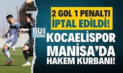 Kocaelispor, Manisa’da hakem kurbanı! 2-1