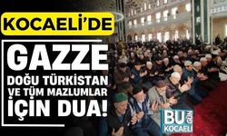 Kocaeli'de Gazze, Doğu Türkistan ve Tüm Mazlumlar İçin Dua!