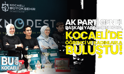 AK Parti Genel Başkan Yardımcısı Kaya, Kocaeli'de öğrenci ve kadınlarla buluştu!