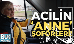 Acilin ’anne’ şoförleri!