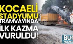 Kocaeli Stadyumu'na tramvay hattı için ilk kazma vuruldu!