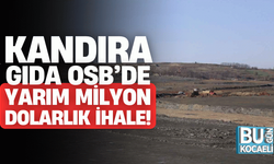 Kandıra Gıda OSB’de yarım milyon dolarlık ihale!