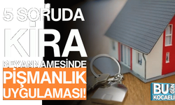 5 soruda kira beyannamesinde pişmanlık uygulaması!