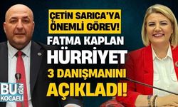 Fatma Kaplan Hürriyet 3 danışmanını açıkladı: Çetin Sarıca’ya önemli görev!