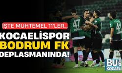 Kocaelispor, Bodrum FK deplasmanına çıkıyor: İşte muhtemel 11'ler...