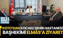 KOTO’dan Kocaeli Şehir Hastanesi Başhekimi Doç. Dr. Elmas’a ziyaret