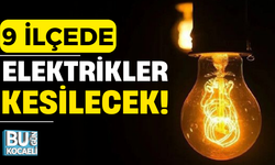 Kocaeli’de 9 ilçede elektrikler kesilecek!