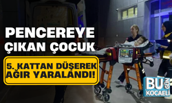 Pencereye Çıkan Çocuk 5. Kattan Düşerek Ağır Yaralandı!