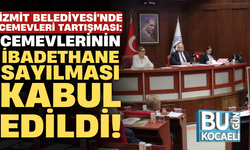 İzmit Belediyesi'nde cemevlerinin ibadethane sayılması kabul edildi!
