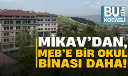 MİKAV’dan, MEB’e bir okul binası daha!