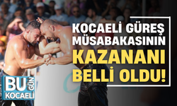 Kocaeli Güreş Müsabakasının Kazananı Belli Oldu!