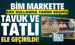 Kocaeli’deki BİM markette son kullanma tarihi geçmiş tavuk ve tatlı ele geçirildi!