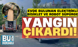 Kocaeli'de evde bulunan elektrikli bisiklet ve robot süpürge yangın çıkardı!
