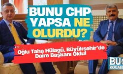 Milletvekili Sadettin Hülagü’nün Oğlu Taha Hülagü, Büyükşehir’de Daire Başkanı Oldu!