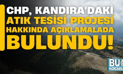 CHP, Kandıra'daki Atık Tesisi Projesi Hakkında Açıklamalada Bulundu!