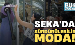 SEKA'da Sürdürülebilir Moda!