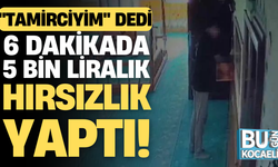 "Tamirciyim" dedi, 6 dakikada 5 bin liralık hırsızlık yaptı!