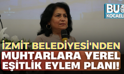 İzmit Belediyesi'nden muhtarlara Yerel Eşitlik Eylem Planı!