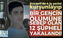 Kocaeli'de 4 iş yerini kurşunlayıp Ahmet Satan’ın ölümüne sebep olan 12 şüpheli yakalandı!