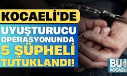 Kocaeli'de uyuşturucu operasyonunda 5 şüpheli tutuklandı!