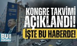 Ak Parti'de Kongre Süreci Başlıyor! Kongre Takvimi Açıklandı! 