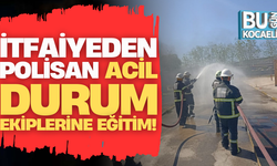 İtfaiyeden Polisan acil durum ekiplerine eğitim!