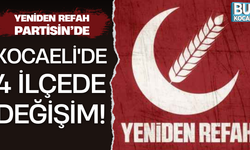 YRP Kocaeli'de 4 ilçede değişim!